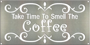 8"x16" Smell the Coffee Sign w/ Color Options