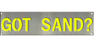 4"x16" Got Sand