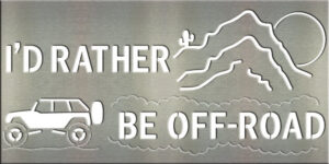 12”x24” I’d Rather Be Off-Road – Jeep Tile
